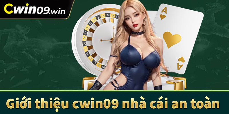 Giới thiệu cwin09 nhà cái cá cược an toàn